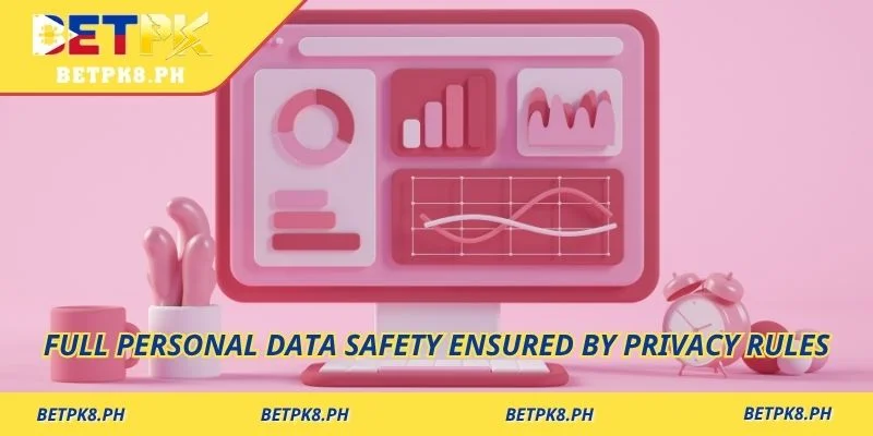 Full personal data safety ensured by privacy rules
