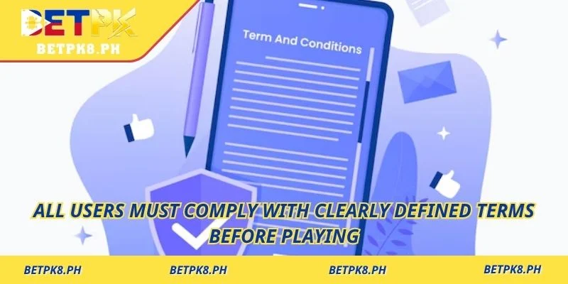 All users must comply with clearly defined terms before playing