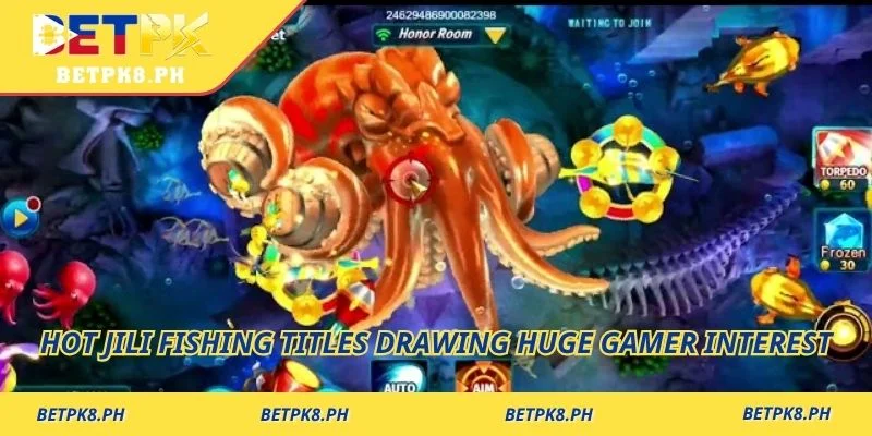 Hot Jili Fishing titles drawing huge gamer interest