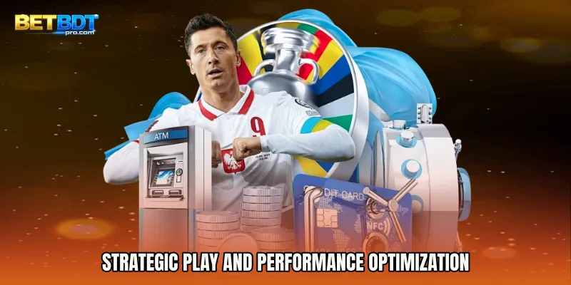 Strategic Play and Performance Optimization