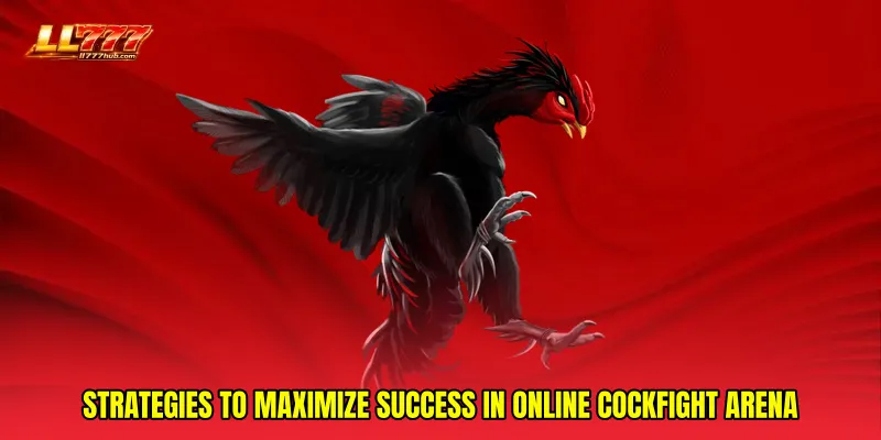 Strategies to Maximize Success in Online Cockfight Arena