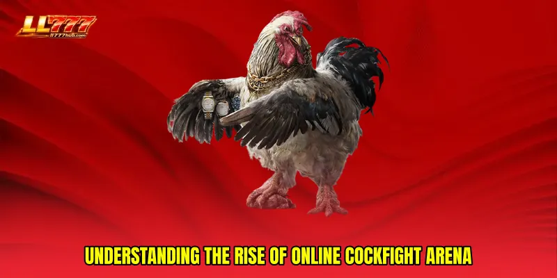 Understanding the Rise of Online Cockfight Arena