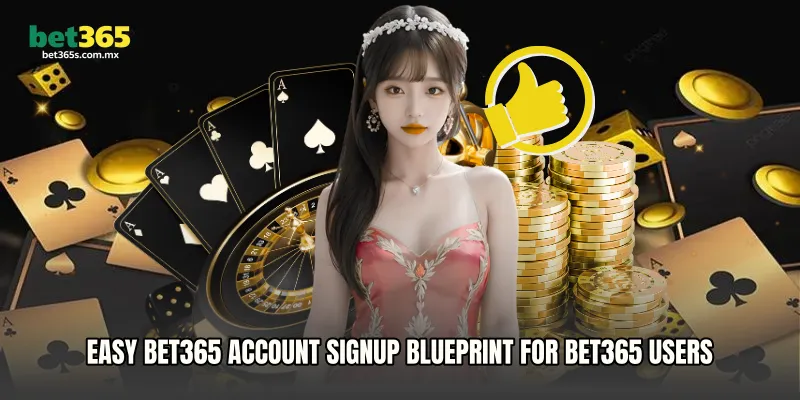 Easy Bet365 Account Signup