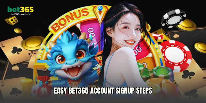 Easy Bet365 Account Signup Steps
